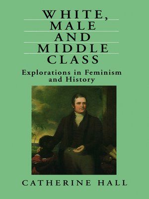 cover image of White, Male and Middle Class